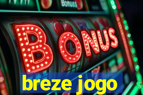 breze jogo